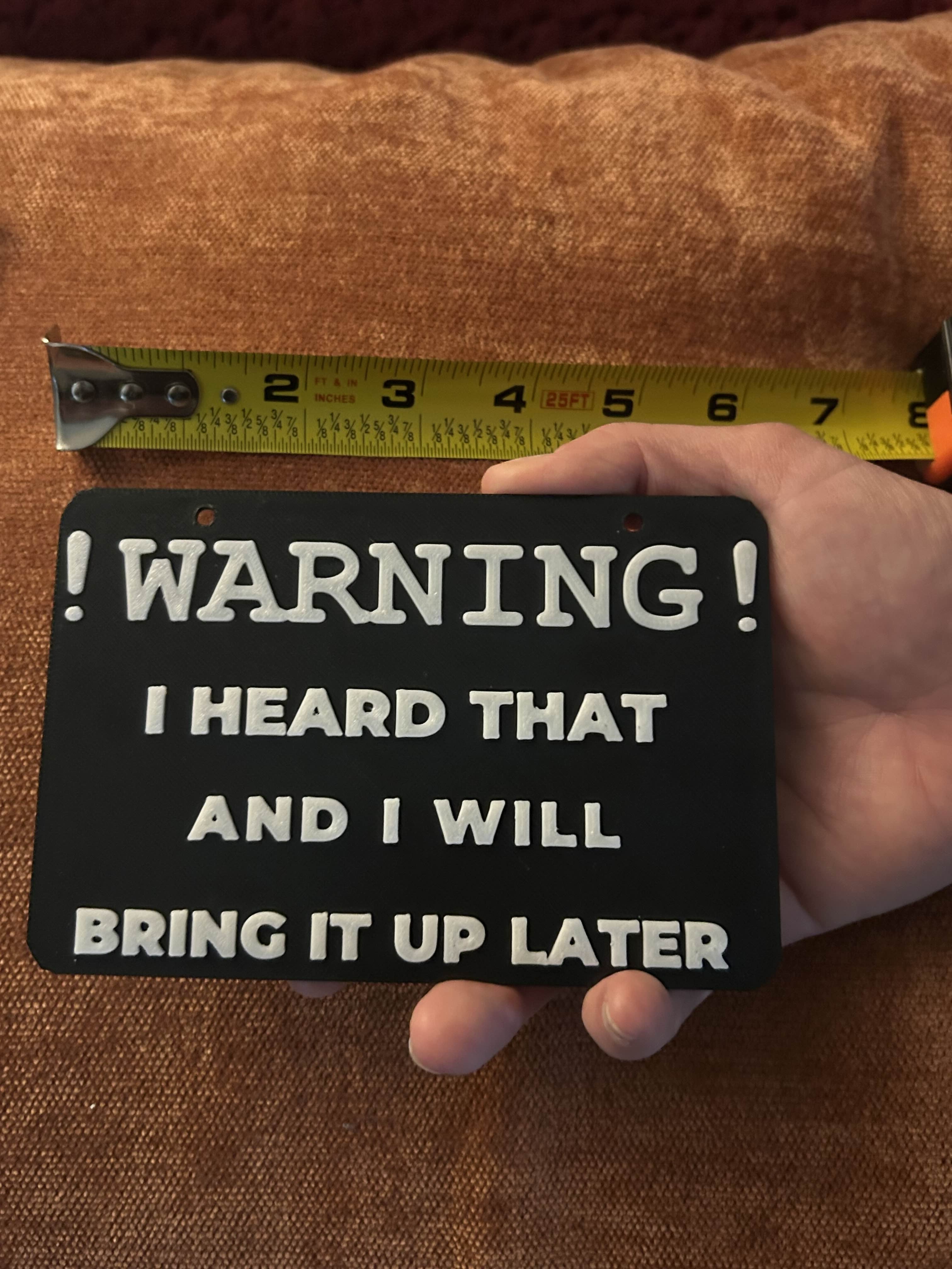 Warning: I Heard That Sign